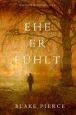 Ehe Er Fühlt (Ein Mackenzie White Krimi-Buch 6) (eBook, ePUB)