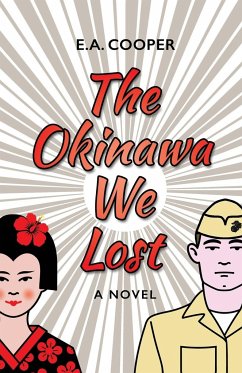 The Okinawa We Lost - Cooper, E. A.