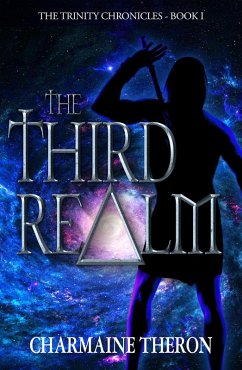 The Third Realm (The Trinity Chronicles, #1) (eBook, ePUB) - Theron, Charmaine