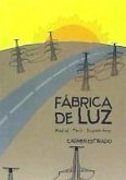 Fábrica de luz : Madrid-París-Buenos Aires