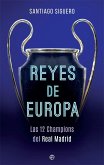 Reyes de Europa : las 12 Champions del Real Madrid