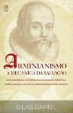 Arminianismo: A Mecânica da Salvação (eBook, ePUB)