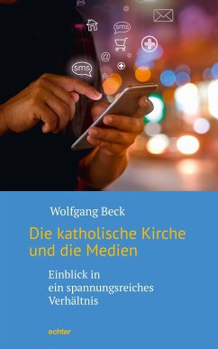 Die katholische Kirche und die Medien (eBook, PDF) - Beck, Wolfgang