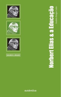 Norbert Elias & a Educação (eBook, ePUB) - Leão, Andréa Borges