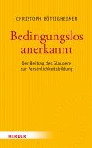 Bedingungslos anerkannt (eBook, PDF)