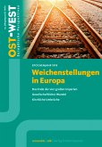 Weichenstellungen in Europa. Epochenjahr 1918 (eBook, PDF)