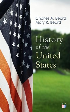 History of the United States (eBook, ePUB) - Beard, Charles A.; Beard, Mary R.