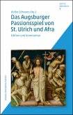 Das Augsburger Passionsspiel von St. Ulrich und Afra (eBook, PDF)