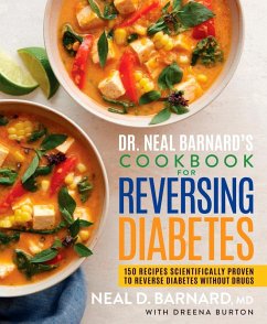 Dr. Neal Barnard's Cookbook for Reversing Diabetes (eBook, ePUB) - Barnard, Neal; Burton, Dreena