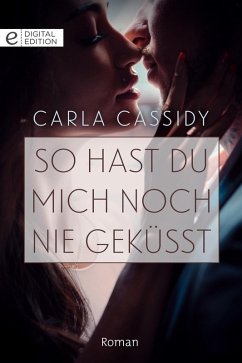 So hast du mich noch nie geküsst (eBook, ePUB) - Cassidy, Carla