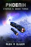 Phoenix - Cygnus 5: Book Three (Cygnus Five, #3) (eBook, ePUB)