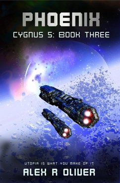 Phoenix - Cygnus 5: Book Three (Cygnus Five, #3) (eBook, ePUB) - Oliver, Alex R