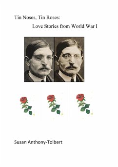 Cover Tin Noses, Tin Roses: Love Stories from World War I (eBook, ePUB)
