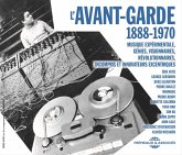 L'Avant-Garde 1888-1970-Musique Expérimentale