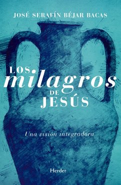 Los milagros de Jesús (eBook, ePUB) - Béjar Bacas, José Serafín