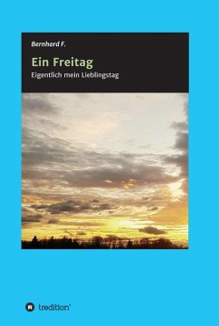 Ein Freitag! (eBook, ePUB) - F., Bernhard
