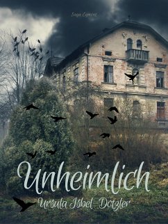 Unheimlich (eBook, ePUB) - Isbel-Dotzler, Ursula