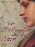 Die Liebenden und der Narr (eBook, ePUB)