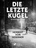 Die letzte Kugel (eBook, ePUB)