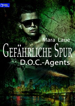 D.O.C.-Agents 2: Gefährliche Spur (eBook, ePUB) - Laue, Mara