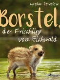 Borstel, der Frischling vom Eichwald (eBook, ePUB)