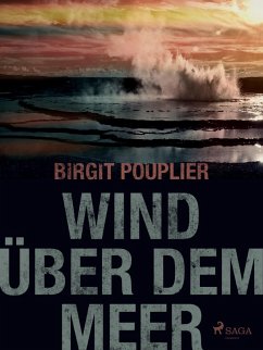 Wind uber dem Meer (eBook, ePUB) - Birgit Pouplier, Pouplier