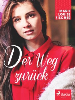 Der Weg zuruck (eBook, ePUB) - Marie Louise Fischer, Fischer