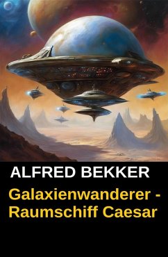 Cover Galaxienwanderer - Raumschiff Caesar (eBook, ePUB)