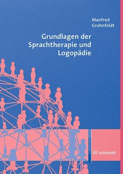 Grundlagen der Sprachtherapie und Logopädie (eBook, PDF) - Grohnfeldt, Manfred