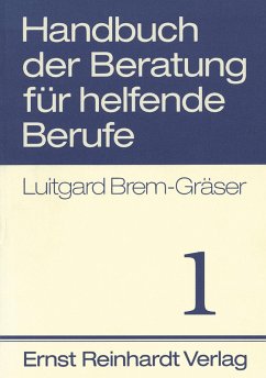 Handbuch der Beratung für helfende Berufe. Band 1 (eBook, PDF) - Brem-Gräser, Luitgard