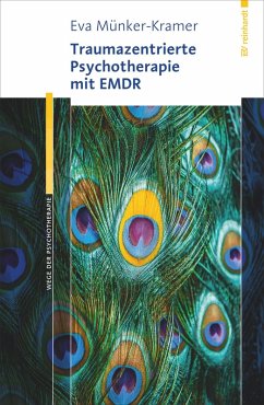 Traumazentrierte Psychotherapie mit EMDR (eBook, PDF) - Münker-Kramer, Eva