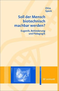 Soll der Mensch biotechnisch machbar werden? (eBook, PDF) - Speck, Otto