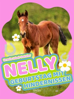 Nelly - Geburtstag mit Hindernissen (eBook, ePUB) - Isbel-Dotzler, Ursula