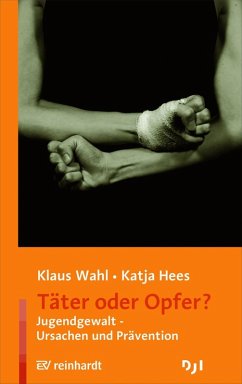 Täter oder Opfer? (eBook, PDF) - Wahl, Klaus; Hees, Katja
