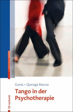 Tango in der Psychotherapie (eBook, PDF) - Gunia, Hans; Quiroga Murcia, Cynthia