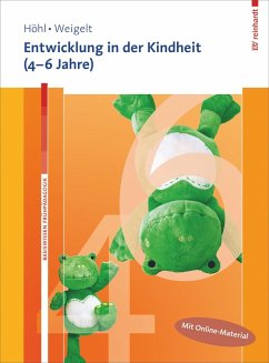 Entwicklung in der Kindheit (4-6 Jahre) (eBook, PDF) - Höhl, Stefanie; Weigelt, Sarah