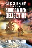Shadowmen Objective (Curve of Humanity, #2) (eBook, ePUB)