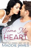 Tame My Heart (A Harbor Falls Romance, #6) (eBook, ePUB)