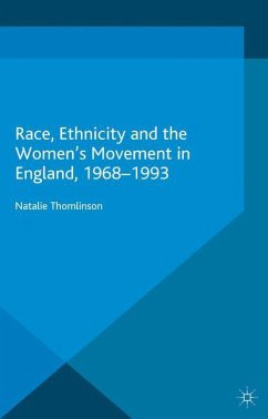 Race, Ethnicity and the Women's Movement in England, 1968-1993 - Thomlinson, Natalie
