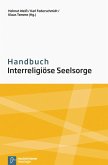 Handbuch Interreligiöse Seelsorge (eBook, PDF)