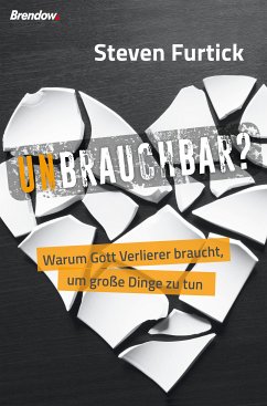 Unbrauchbar? (eBook, ePUB) - Furtick, Steven