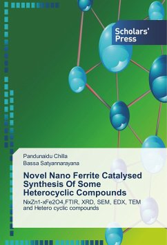 Novel Nano Ferrite Catalysed Synthesis Of Some Heterocyclic Compounds - Chilla, Pandunaidu;Satyannarayana, Bassa