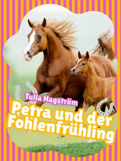 Petra und der Fohlenfrühling (eBook, ePUB) - Hagström, Torbjörg