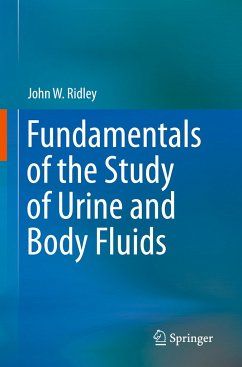Fundamentals of the Study of Urine and Body Fluids - Ridley, John W.