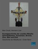 Kunstgeschichte der unedlen Metalle: Schmiedeeisen, Gusseisen, Bronze, Zinn, Blei und Zink