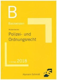 Basiswissen Polizei- und Ordnungsrecht - Wüstenbecker, Horst