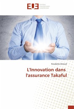 L'Innovation dans l'assurance Takaful - Zeroual, Koudama