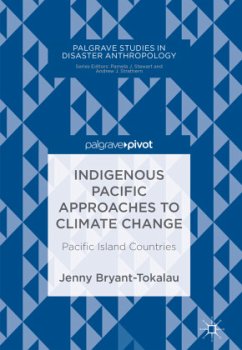 Indigenous Pacific Approaches to Climate Change - Bryant-Tokalau, Jenny