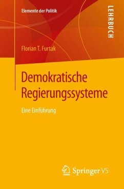 Demokratische Regierungssysteme - Furtak, Florian T.