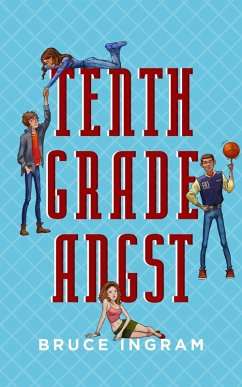 Tenth Grade Angst (eBook, ePUB) - Ingram, Bruce